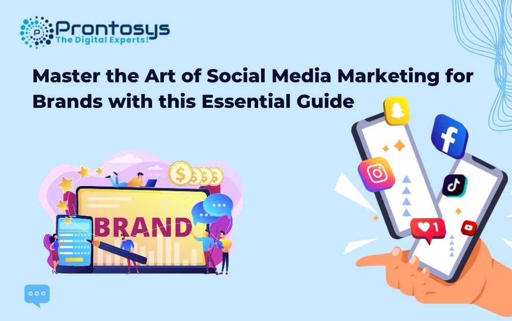 Master the Art of Social Media Marketing for Brands with this Essential Guide