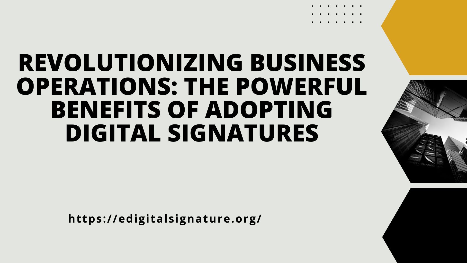 Revolutionizing Business Operations: The Powerful Benefits of Adopting Digital Signatures