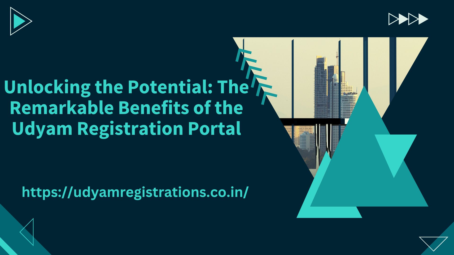 Unlocking the Potential: The Remarkable Benefits of the Udyam Registration Portal