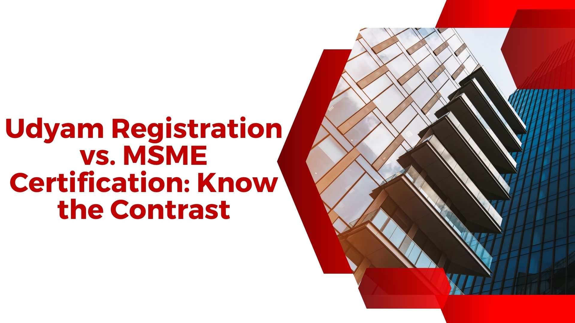 Udyam Registration vs. MSME Certification: Know the Contrast